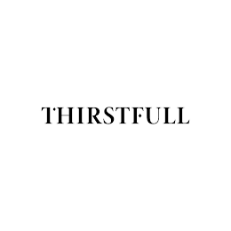 THIRSTFULL