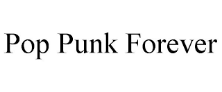 POP PUNK FOREVER