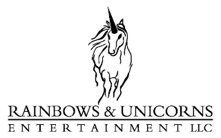 RAINBOWS & UNICORNS ENTERTAINMENT LLC