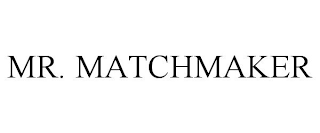 MR. MATCHMAKER