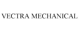 VECTRA MECHANICAL