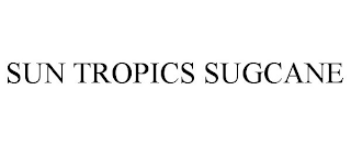 SUN TROPICS SUGCANE