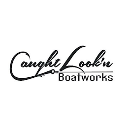 CAUGHT LOOK'N BOATWORKS