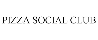 PIZZA SOCIAL CLUB