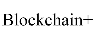 BLOCKCHAIN+