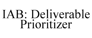 IAB: DELIVERABLE PRIORITIZER