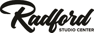 RADFORD STUDIO CENTER