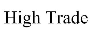 HIGH TRADE