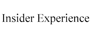 INSIDER EXPERIENCE