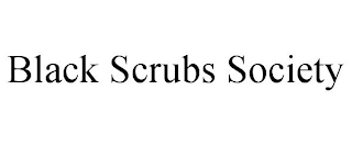 BLACK SCRUBS SOCIETY