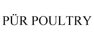 PÜR POULTRY
