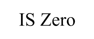 IS ZERO