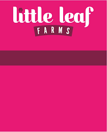 LITTLE LEAF FARMS