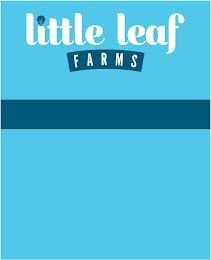 LITTLE LEAF FARMS