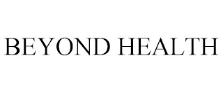 BEYOND HEALTH