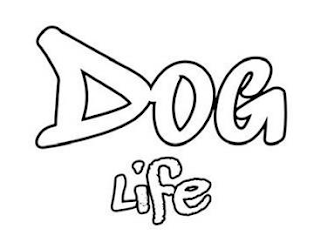 DOG LIFE