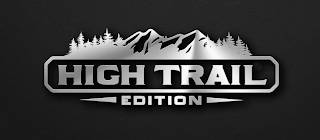 HIGH TRAIL EDITION