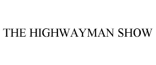 THE HIGHWAYMAN SHOW