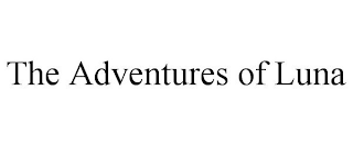 THE ADVENTURES OF LUNA