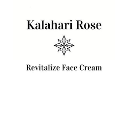 KALAHARI ROSE REVITALIZE FACE CREAM