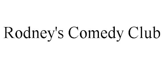 RODNEY'S COMEDY CLUB