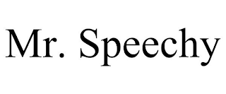 MR. SPEECHY