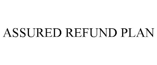 ASSURED REFUND PLAN