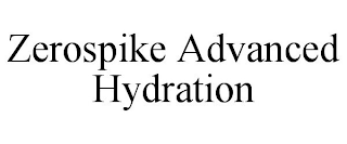 ZEROSPIKE ADVANCED HYDRATION