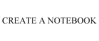 CREATE A NOTEBOOK