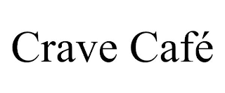 CRAVE CAFÉ