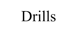 DRILLS