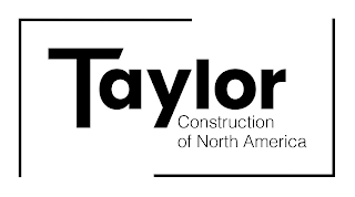 TAYLOR CONSTRUCTION OF NORTH AMERICA