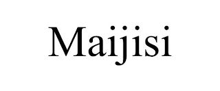 MAIJISI