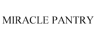 MIRACLE PANTRY