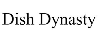 DISH DYNASTY