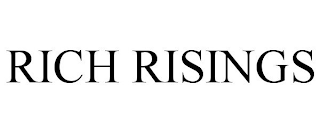 RICH RISINGS