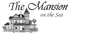 THE MANSION ON THE SEA