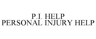 P.I. HELP  PERSONAL INJURY HELP