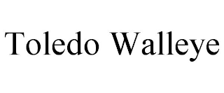 TOLEDO WALLEYE