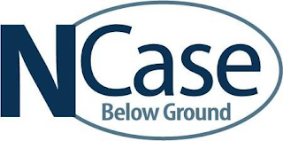 NCASE BELOW GROUND