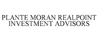 PLANTE MORAN REALPOINT INVESTMENT ADVISORS