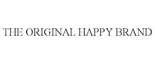 THE ORIGINAL HAPPY BRAND