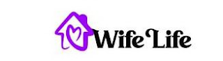 WIFE LIFE