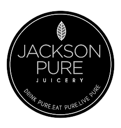 JACKSON PURE JUICERY DRINK PURE.EAT PURE.LIVE PURE