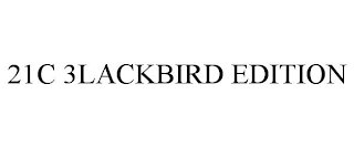 21C 3LACKBIRD EDITION