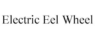 ELECTRIC EEL WHEEL
