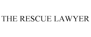 THE RESCUE LAWYER