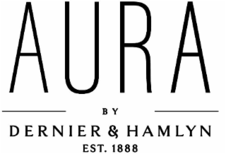 AURA BY DERNIER & HAMLYN EST. 1888