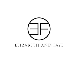 EF ELIZABETH AND FAYE