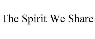 THE SPIRIT WE SHARE